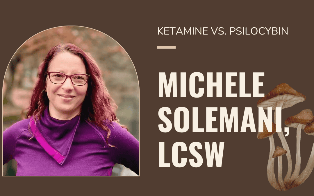 Comparing Ketamine and Psilocybin: Insights from Michele Solemani